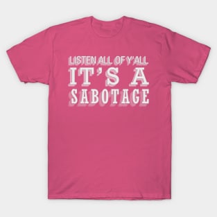 Sabotage T-Shirt